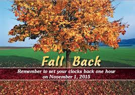 Reminder to set clocks back Nov 1 2015 for the end of daylight saving time.